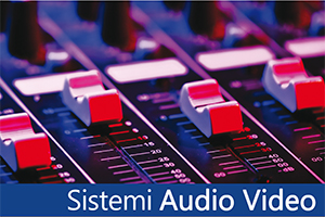 Specialisti in sistemi audio video